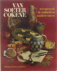 Van Soeter Cokene: Recepten uit de oudheid en middeleeuwen