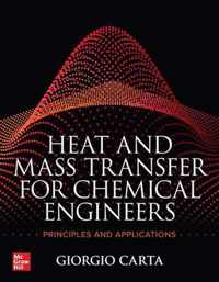 Heat and Mass Transfer for Chemical Engineers