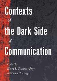 Contexts of the Dark Side of Communication