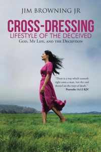 Cross-Dressing: Lifestyle of the Deceived