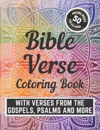 Bible Verse Coloring Book: With Verses from the Gospels, Psalms and More: With Attractive Background Patterns: For Kids, Teens and Adults
