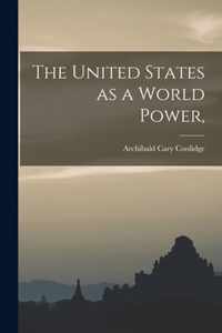 The United States as a World Power,