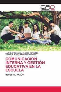 Comunicacion Interna Y Gestion Educativa En La Escuela