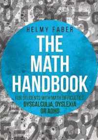 The Math Handbook for Students with Math Difficulties, Dyscalculia, Dyslexia or ADHD