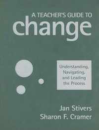 A Teacher's Guide to Change