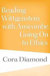 Reading Wittgenstein with Anscombe, Going On to Ethics