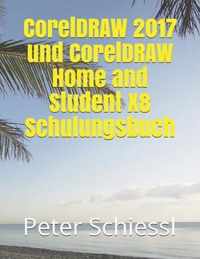 CorelDRAW 2017 und CorelDRAW Home and Student X8 Schulungsbuch