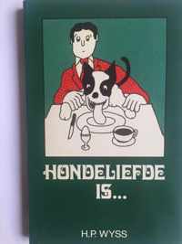 Hondeliefde is ...