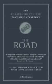 The Connell Short Guide to Cormac McCarthy's the Road
