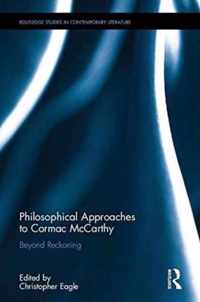 Philosophical Approaches to Cormac Mccarthy