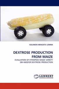 Dextrose Production from Maize