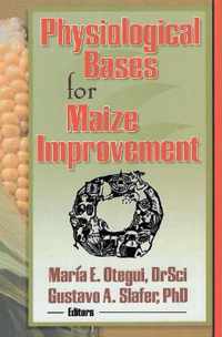 Physiological Bases for Maize Improvement