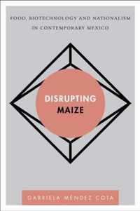 Disrupting Maize