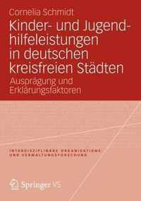 Kinder- Und Jugendhilfeleistungen in Deutschen Kreisfreien Städten: Ausprägung Und Erklärungsfaktoren