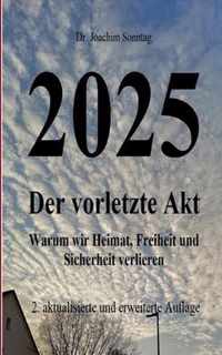 2025 - Der vorletzte Akt