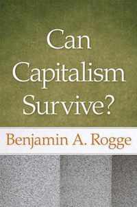 Can Capitalism Survive?