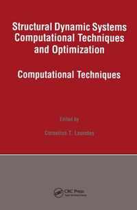 Structural Dynamic Systems Computational Techniques and Optimization