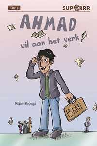 Ahmad wil aan het werk - Mirjam Eppinga - Hardcover (9789086963201)