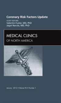 Coronary Risk Factors Update, An Issue of Medical Clinics