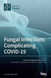 Fungal Infections Complicating COVID-19