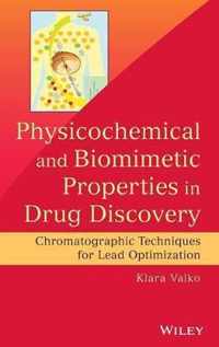 Physicochemical And Biomimetic Properties In Drug Discovery