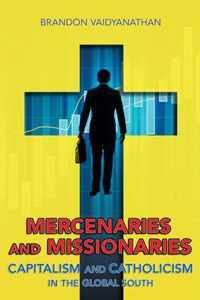 Mercenaries and Missionaries