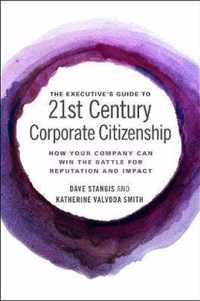 The Executive's Guide to 21st Century Corporate Citizenship