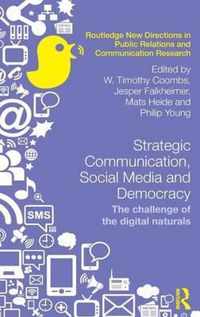 Strategic Communication, Social Media and Democracy: The Challenge of the Digital Naturals