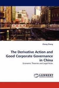 The Derivative Action and Good Corporate Governance in China