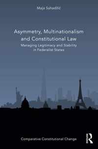 Asymmetry, Multinationalism and Constitutional Law