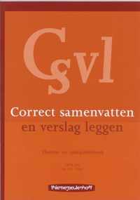 Correct samenvatten en verslag leggen