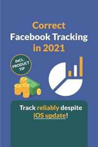 Correct Facebook Tracking in 2021