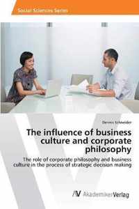 The influence of business culture and corporate philosophy