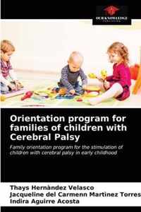 Orientation program for families of children with Cerebral Palsy