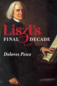Liszts Final Decade