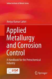 Applied Metallurgy and Corrosion Control: A Handbook for the Petrochemical Industry