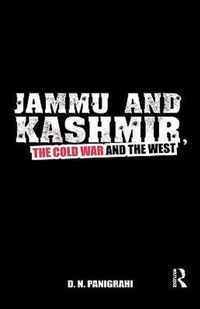 Jammu and Kashmir, the Cold War and the West