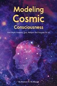 Modeling Cosmic Consciousness