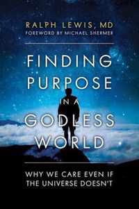 Finding Purpose in a Godless World