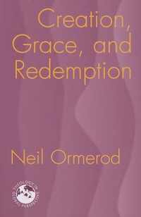 Creation, Grace and Redemption