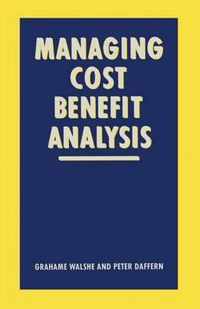 Managing Cost-Benefit Analysis