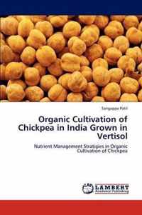 Organic Cultivation of Chickpea in India Grown in Vertisol