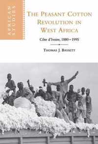 The Peasant Cotton Revolution in West Africa