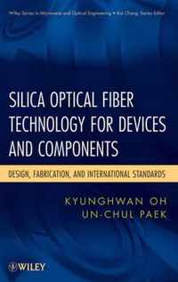Silica Optical Fiber Technology for Devices and Components