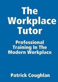 The Workplace Tutor