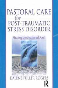 Pastoral Care for Post-Traumatic Stress Disorder