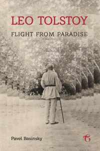 Leo Tolstoy - Flight from Paradise