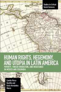 Human Rights, Hegemony, and Utopia in Latin America