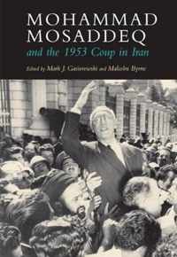 Mohammad Mosaddeq and the 1953 Coup in Iran