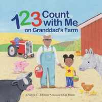 1 2 3 Count with Me on Granddad&apos;s Farm